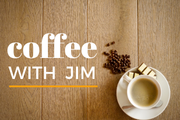 Coffee with Jim Series