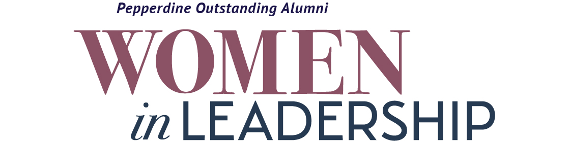 Pepperdine Outstanding Alumni | Women in Leadership