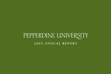 President's Report 2003 - Pepperdine University
