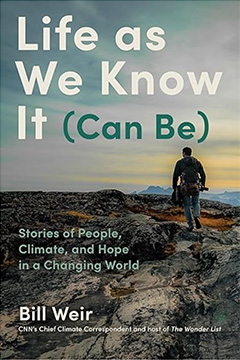 Life as we know it Bill Weir