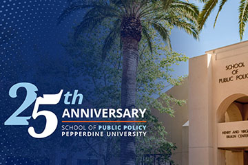 Pepperdine School of Public Policy SPP 25th Anniversary
