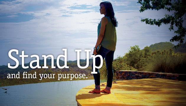 Stand Up and find your purpose.