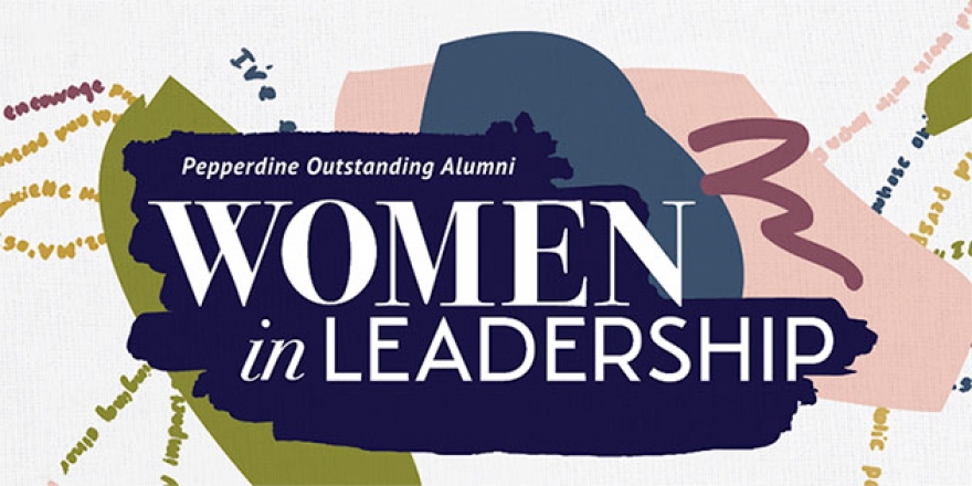 Pepperdine Outstanding Alumni | Women in Leadership - Pepperdine University