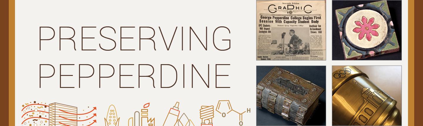 Preserving Pepperdine - Pepperdine Magazine