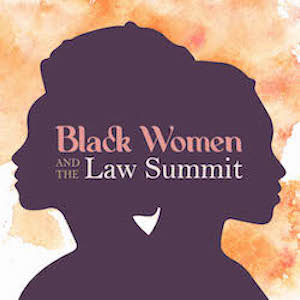 Black Women and the Law Summit - Pepperdine Caruso Law