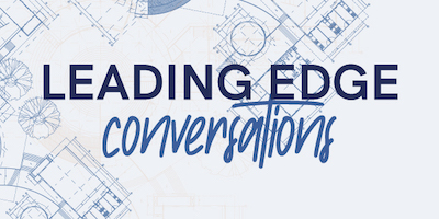Leading Edge Conversations - Graziadio Business School - Pepperdine University
