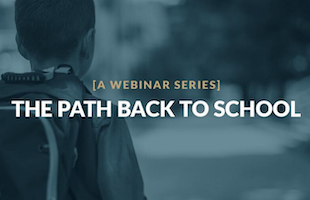 Pepperdine School of Public Policy - The Path Back to School Webinar Series