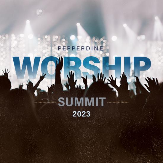Pepperdine Worship Summit 2023
