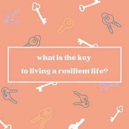 Instagram Post - What is the Key to Living a Resilient Life Post